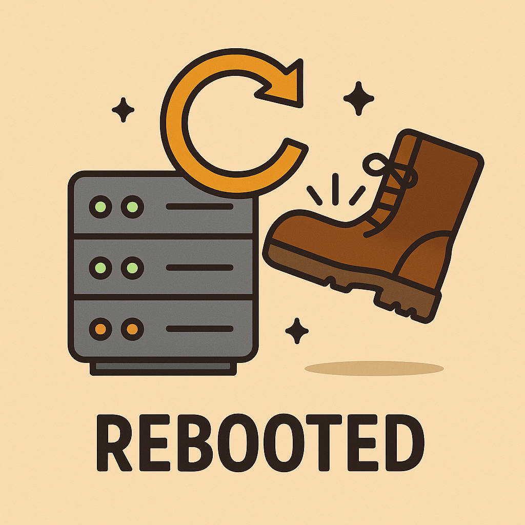 A cartoon server with blinking lights gets kicked by a big brown boot, while a restart arrow spins above it. The caption says “REBOOTED.”